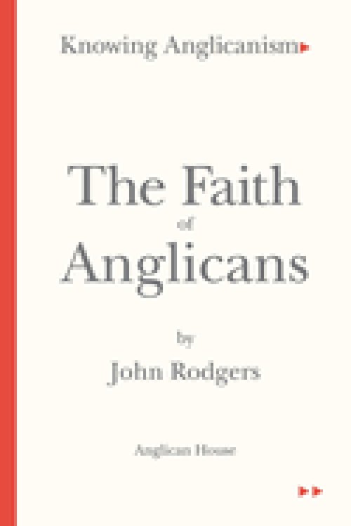 The Faith of Anglicans