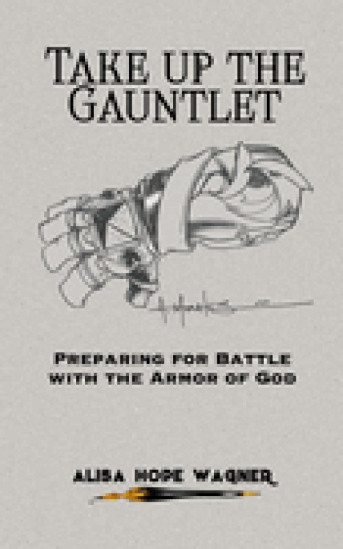 Take up the Gauntlet: Preparing for Battle with the Armor of God