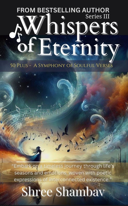 Whispers of Eternity: A Symphony of Soulful Verses Series III