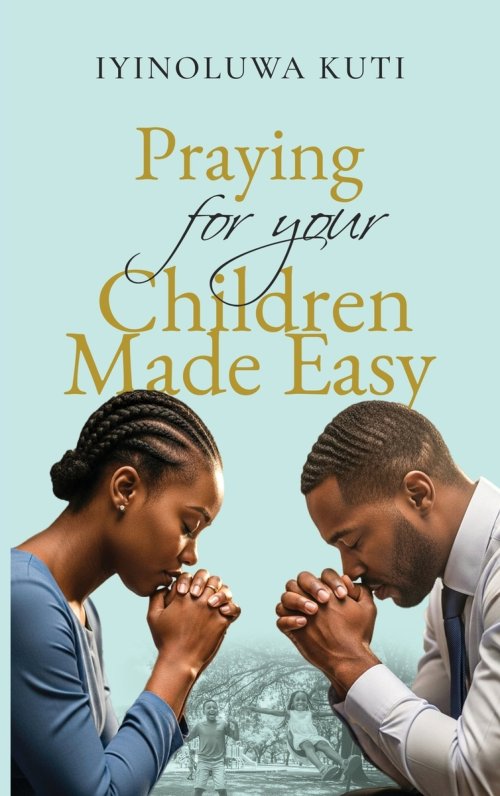 Praying for Your Children Made Easy