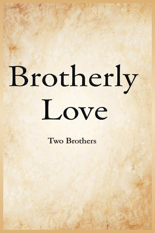 Brotherly Love: Two Brothers