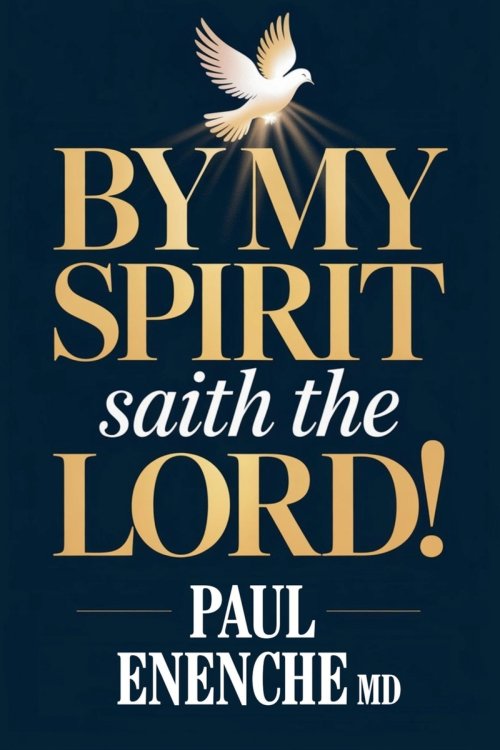 By My Spirit Saith the Lord