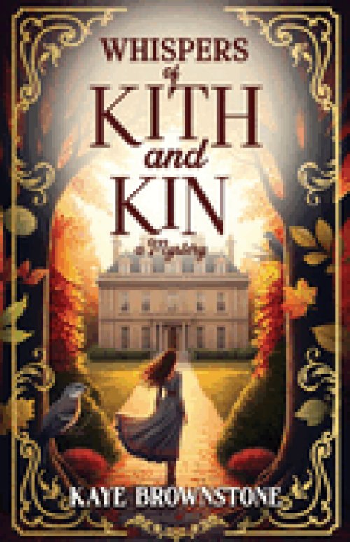 Whispers of Kith and Kin: A Mystery