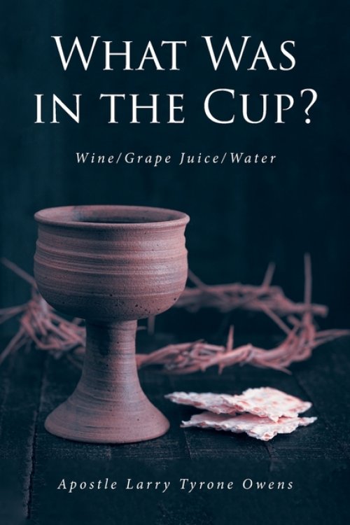 What Was in the Cup?: Wine/Grape Juice/Water