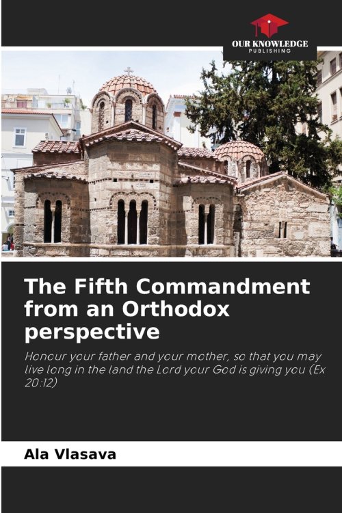 The Fifth Commandment from an Orthodox perspective