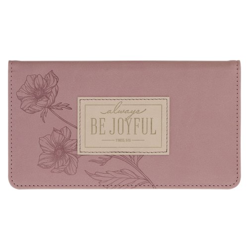 Checkbook Wallet Mauve Be Joyful 1 Thess. 5:16-18