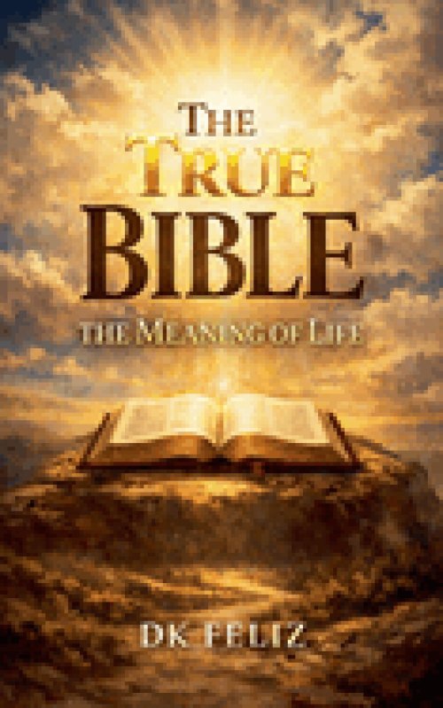 The True Bible: The Meaning of Life
