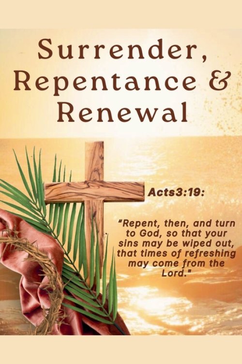 Surrender, Repentance & Renewal