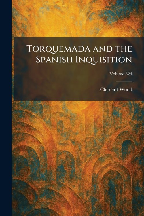 Torquemada and the Spanish Inquisition