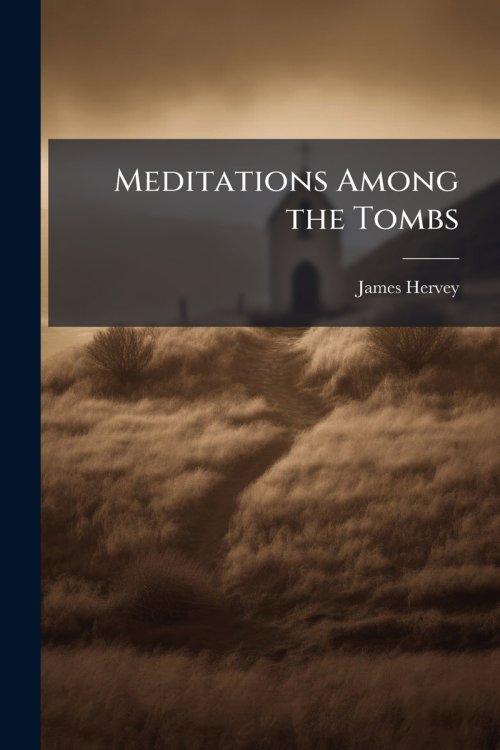 Meditations Among the Tombs