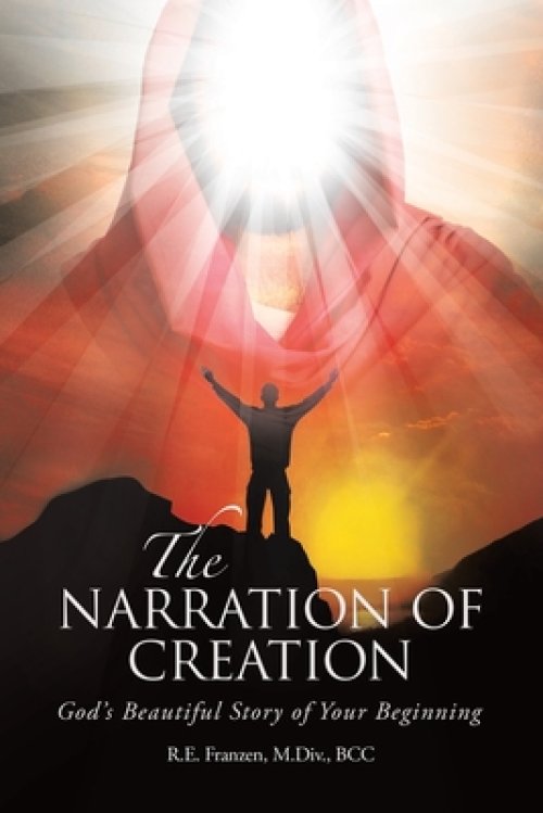 The Narration of Creation: God's Beautiful Story of Your Beginning