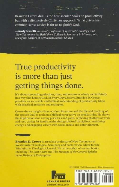 Every Day Matters: A Biblical Approach to Productivity