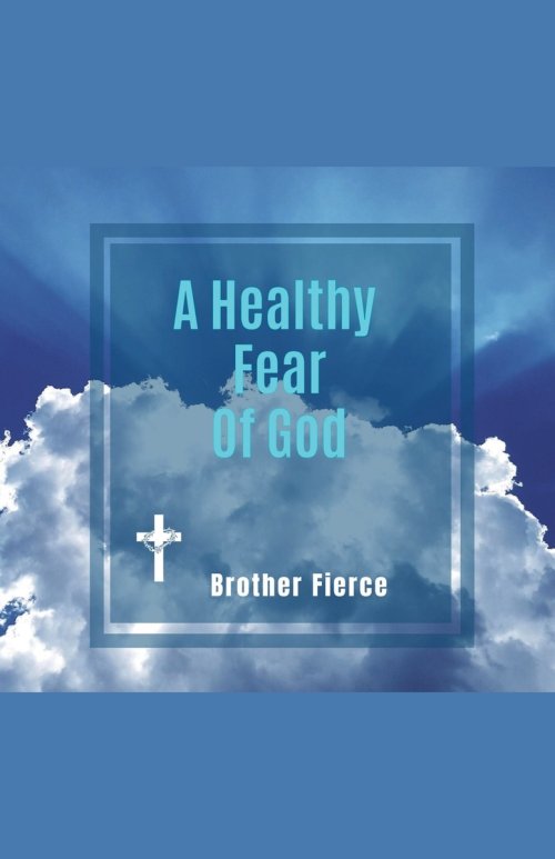 A Healthy Fear Of God