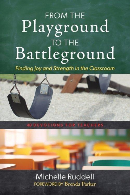 From the Playground to the Battleground: Finding Joy and Strength in the Classroom