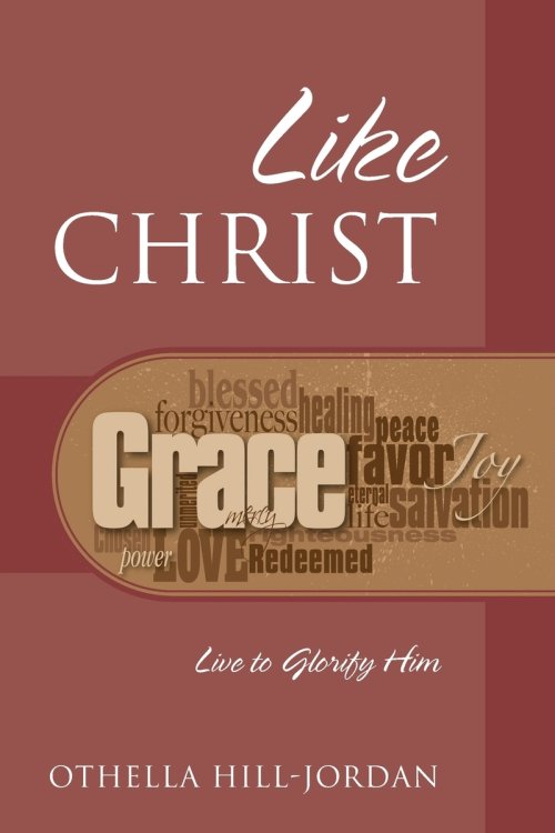 Like Christ: Live to Glorify Him