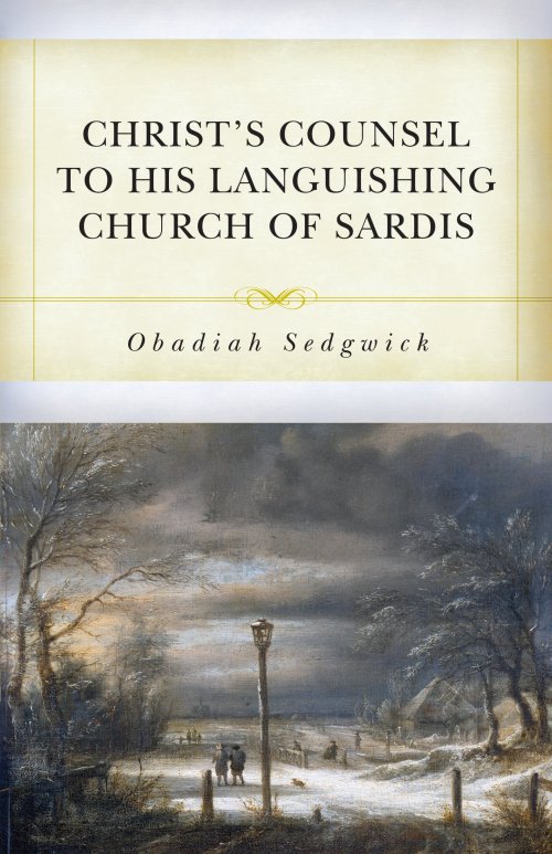 Christ's Counsel to His Languishing Church of Sardis