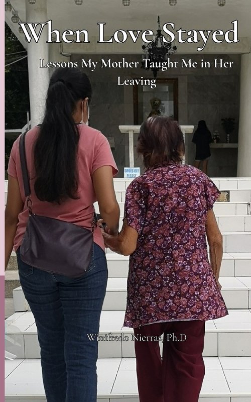 WHEN LOVE STAYED: Lessons My Mother Taught Me in Her Leaving