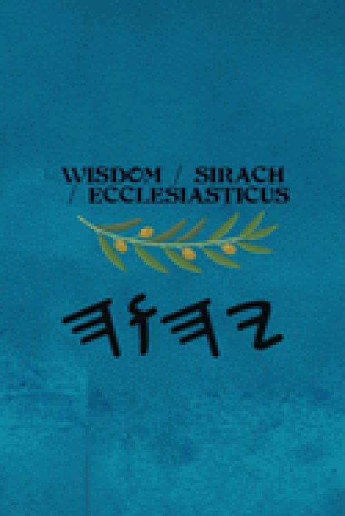 Wisdom / Sirach / Ecclesiasticus