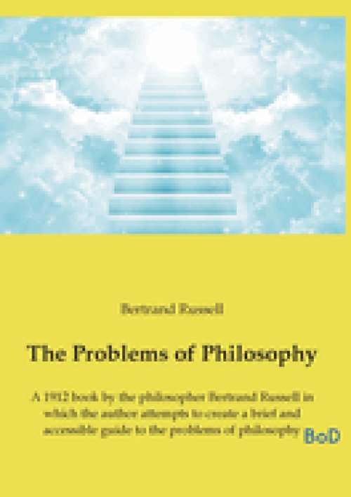 The The Problems of Philosophy:A 1912 book by the philosopher Bertrand Russell in which the author attempts to create a brief and accessible guide to