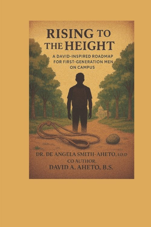 Rising to the Height: A David Inspired Roadmap for First-Generation Men on Campus