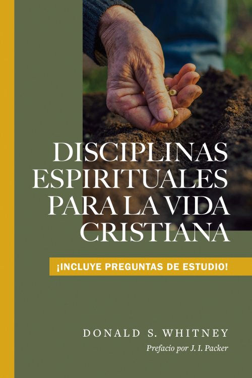 Disciplinas espirituales para la vida cristiana