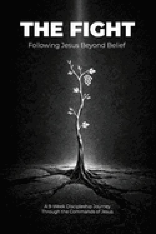 The Fight: Following Jesus Beyond Belief