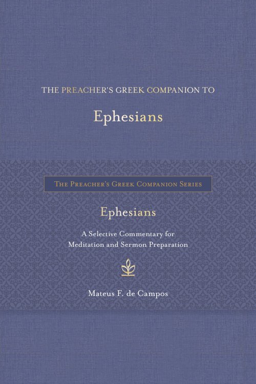 Preacher's Greek Companion to Ephesians