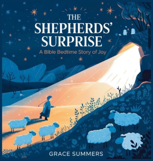 The Shepherds' Surprise: A Bible Bedtime Story of Joy