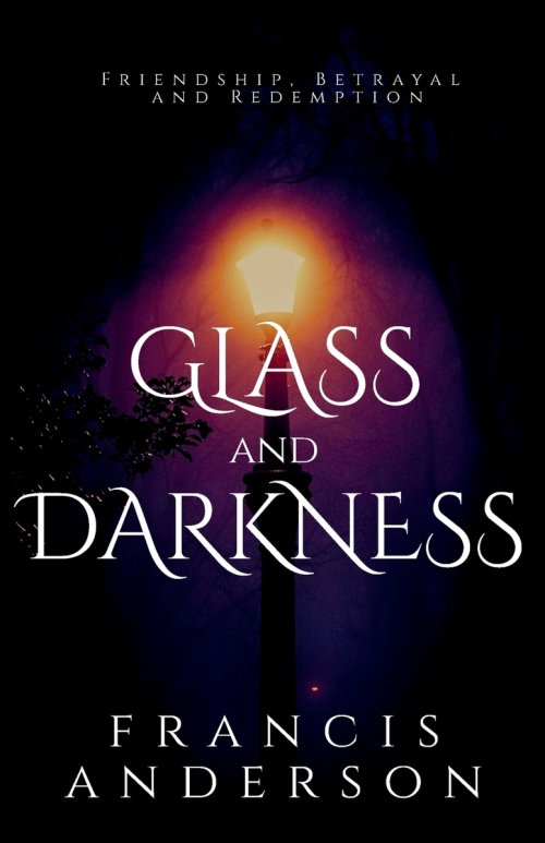 Glass and Darkness: A Novel