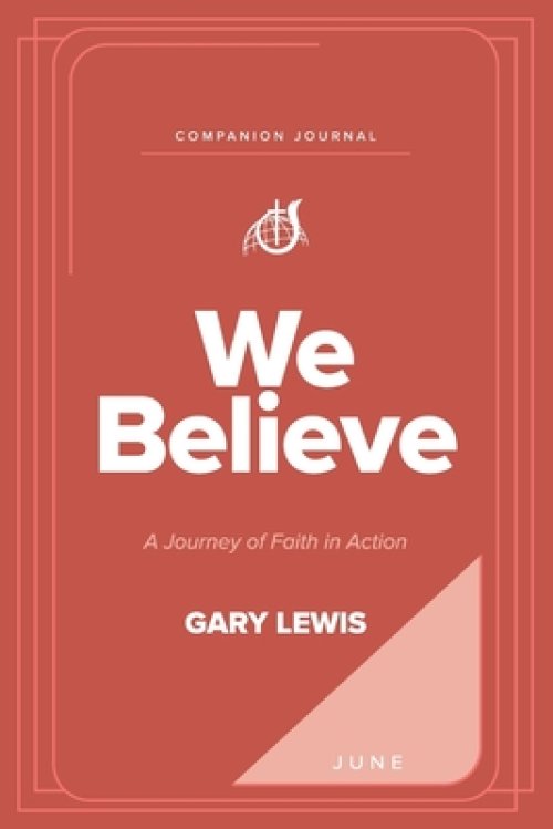 We Believe Companion Journal: A Journey of Faith in Action - June