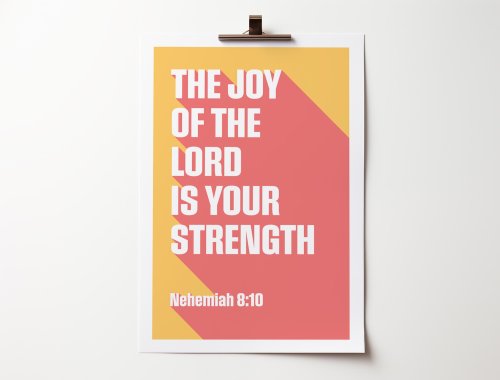Joy Of The Lord Is Your Strength,The - Nehemiah 8:10 - A4