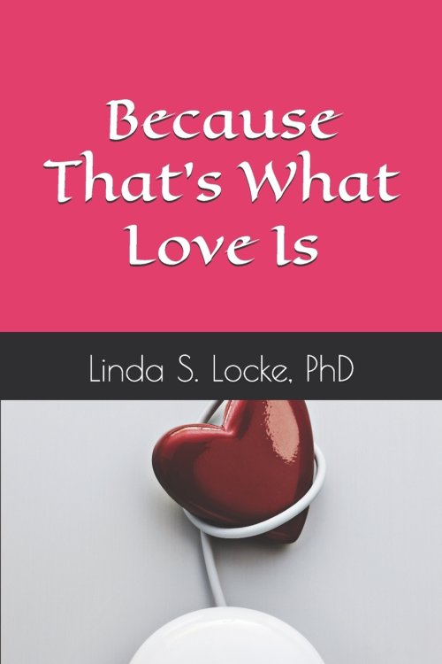Because That's What Love Is: Reflections from the "Love Chapter" of 1 Corinthians 13