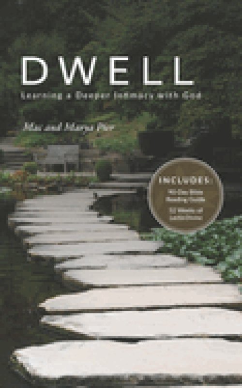 Dwell: Learning a Deeper Intimacy with God