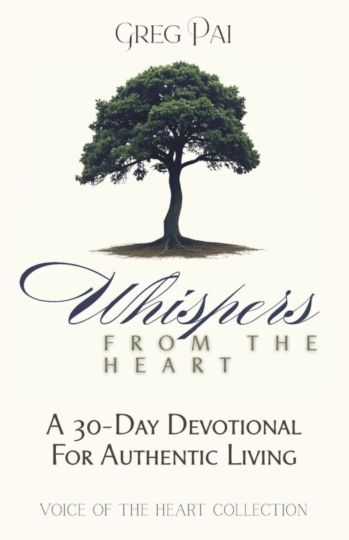Whispers from the Heart: A 30-Day Devotional For Authentic Living