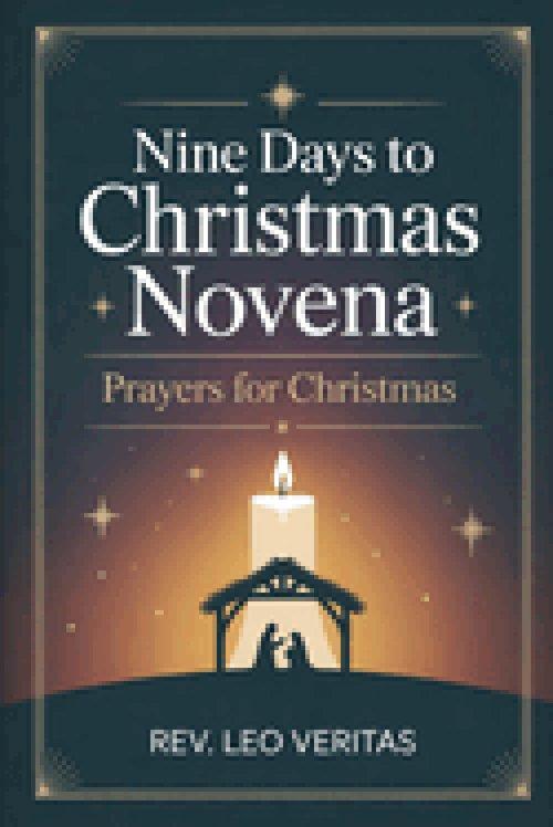 Nine Days to Christmas Novena: Prayers for Christmas