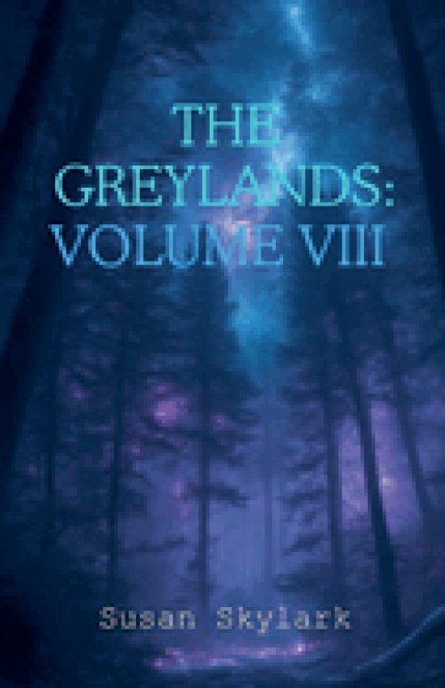 The Greylands: Volume VIII