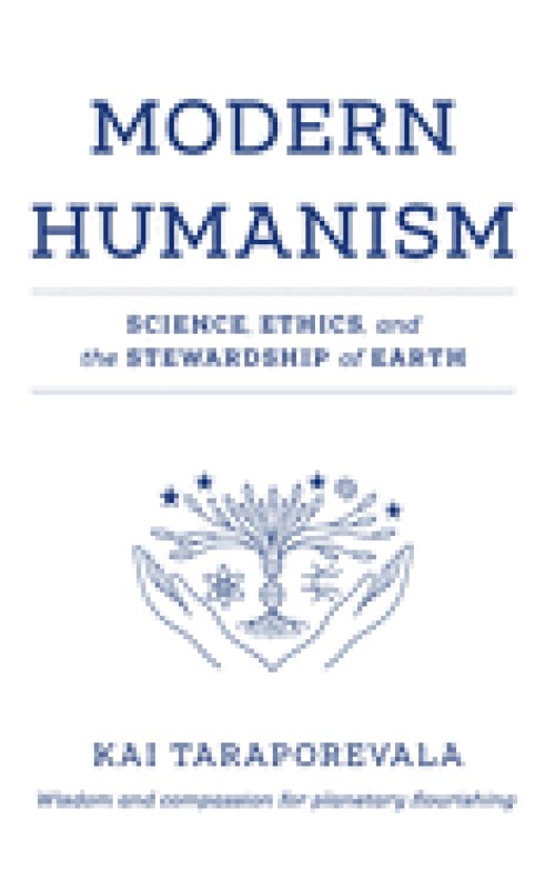 Modern Humanism: Science, Ethics, and the Stewardship of Earth
