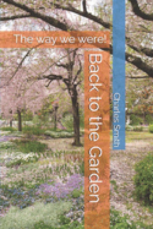 Back to the Garden: The way we were!