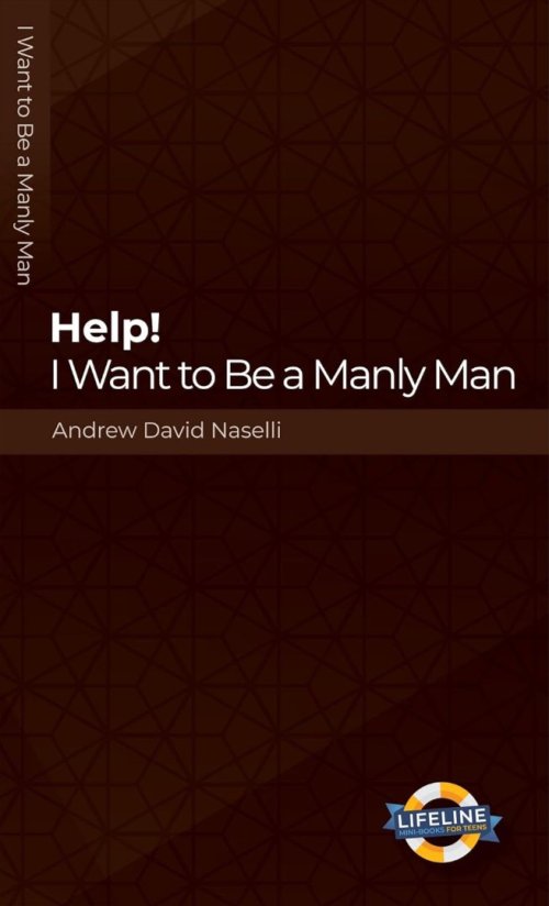 Help! I Want to be a Manly Man