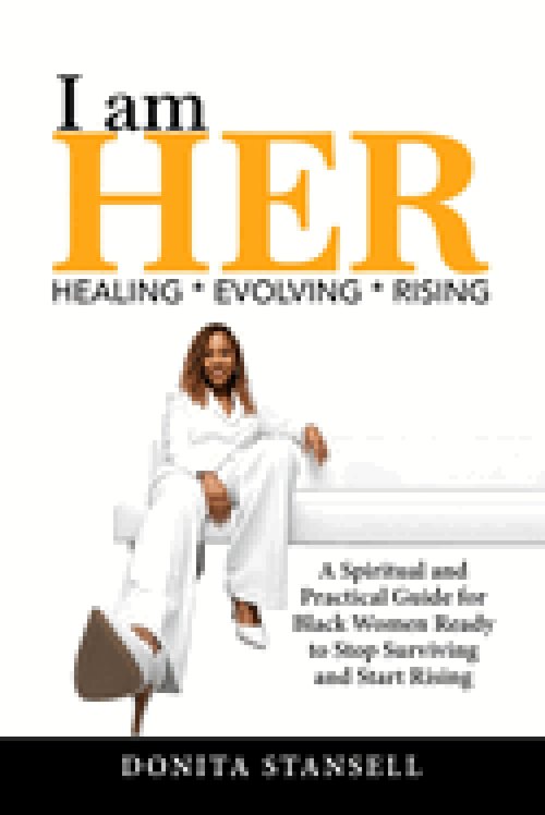 I am HER: HEALING * EVOLVING * RISING