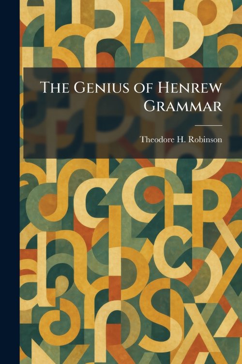 The Genius of Henrew Grammar