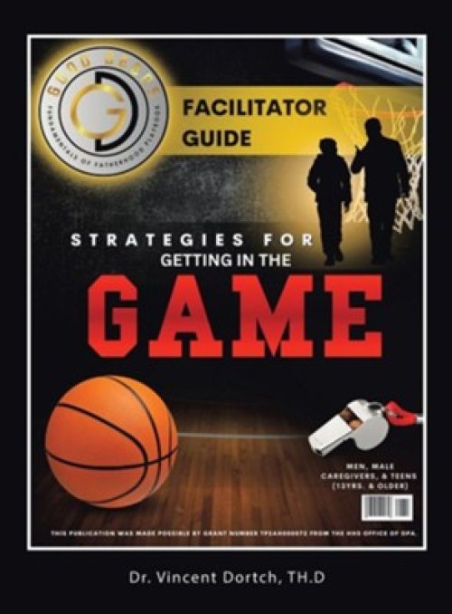 Fundamentals of Fatherhood Playbook: Strategies for Getting in the Game