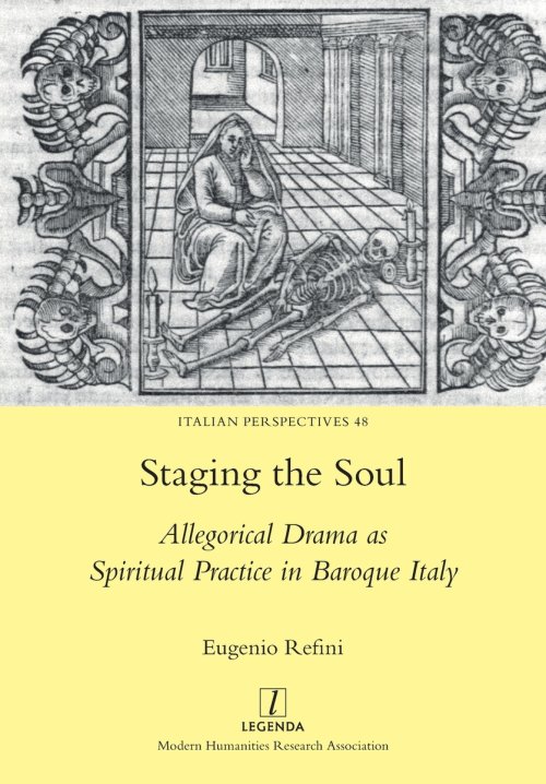 Staging the Soul: Allegorical Drama as Spiritual Practice in Baroque Italy