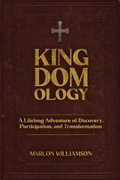 KINGDOMOLOGY: A Lifelong Adventure of Discovery, Participation and Transformation