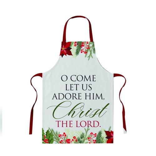 O Come Let Us Adore Him Apron - 100% Cotton