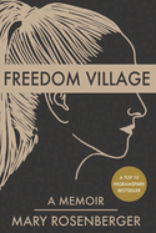 Freedom Village: A Memoir