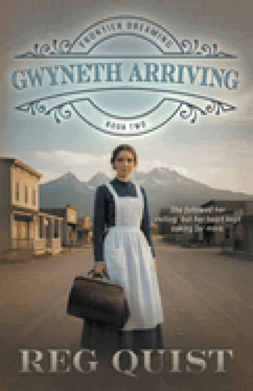 Gwyneth Arriving: Christian Historical Fiction