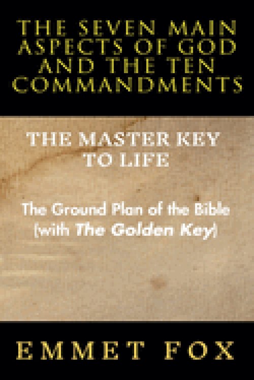 The Seven Main Aspects of God and The Ten Commandments The Master Key to Life