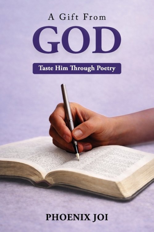 A Gift from God: Taste Him Through Poetry