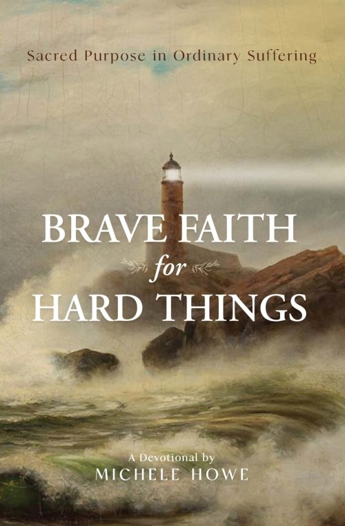 Brave Faith for Hard Things